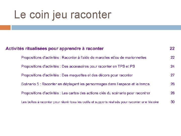 Le coin jeu raconter 
