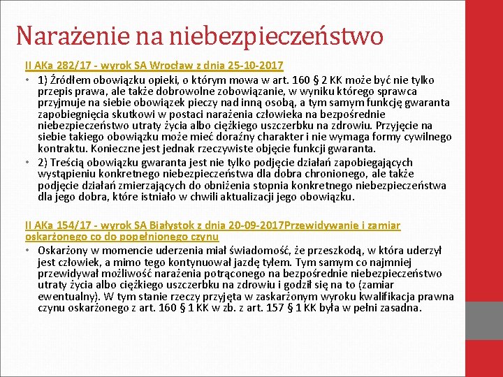 Narażenie na niebezpieczeństwo II AKa 282/17 - wyrok SA Wrocław z dnia 25 -10