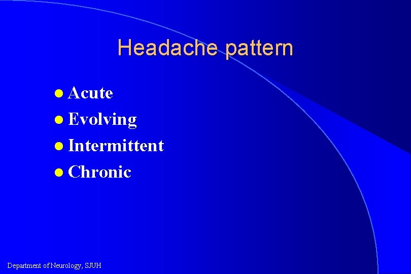 Acute headache Problems that can not wait until