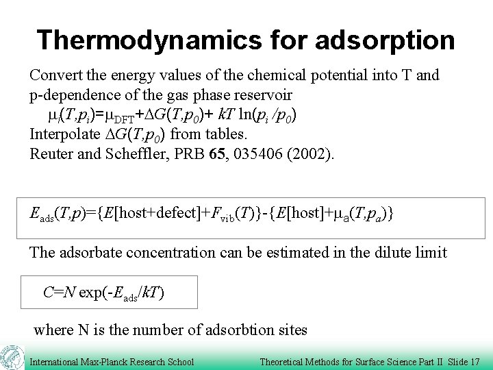 Thermodynamics for adsorption Convert the energy values of the chemical potential into T and