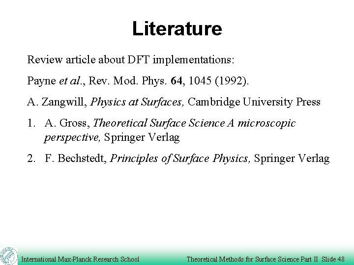 Literature Review article about DFT implementations: Payne et al. , Rev. Mod. Phys. 64,