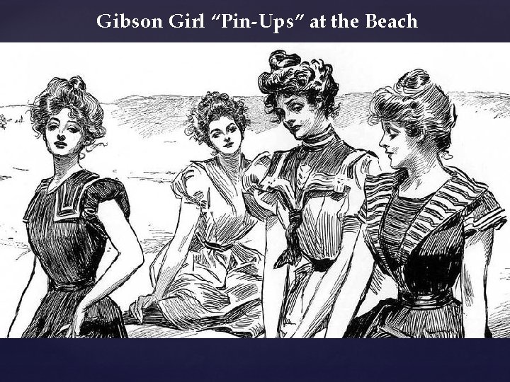 Gibson Girl “Pin-Ups” at the Beach 