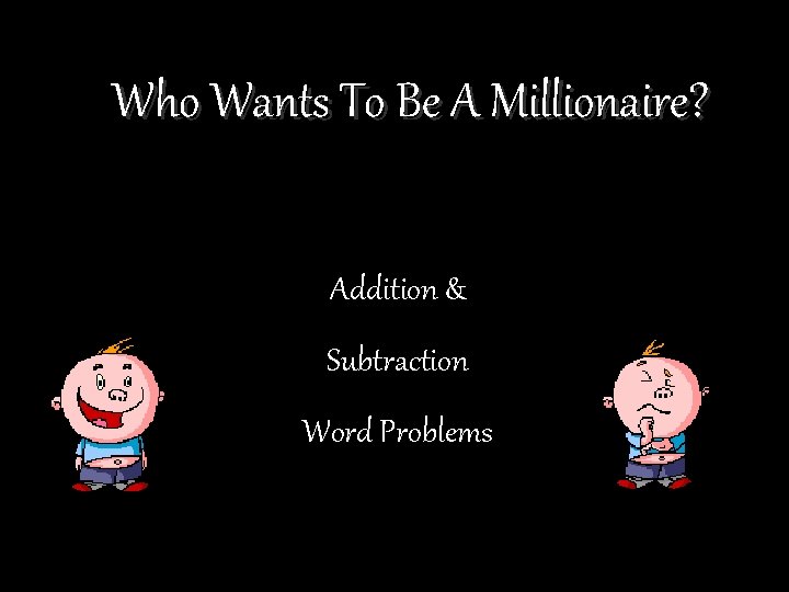 Who Wants To Be A Millionaire? Addition & Subtraction Word Problems 