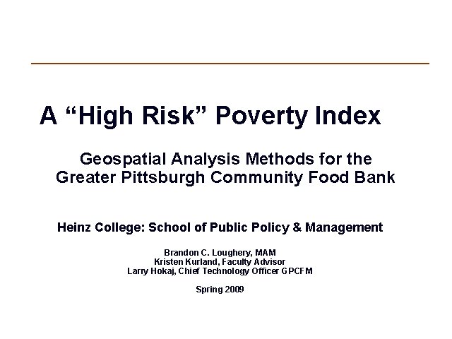 A “High Risk” Poverty Index Geospatial Analysis Methods for the Greater Pittsburgh Community Food