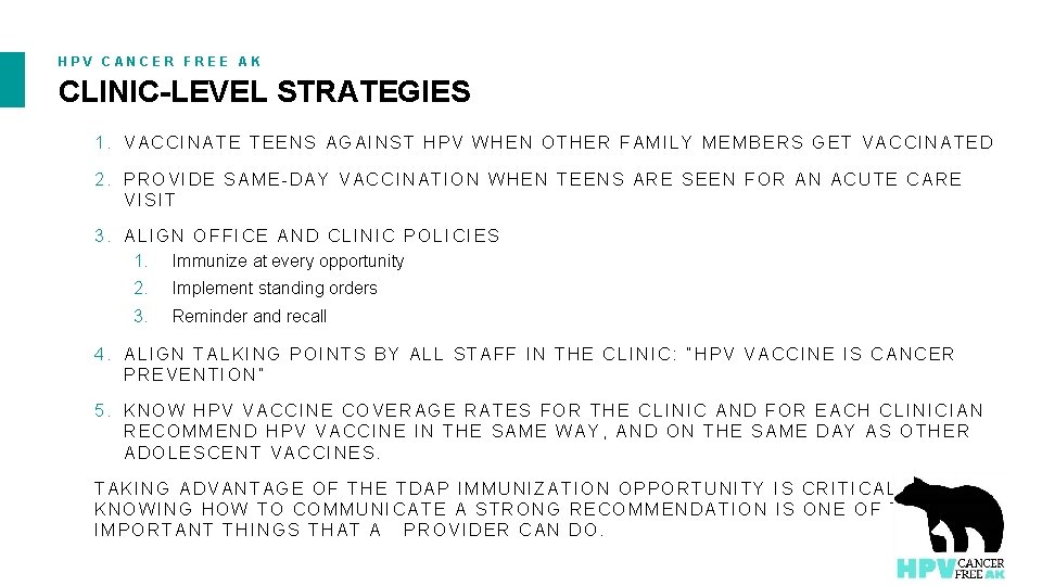 HPV CANCER FREE AK CLINIC-LEVEL STRATEGIES 1. VACCINATE TEENS AGAINST HPV WHEN OTHER FAMILY