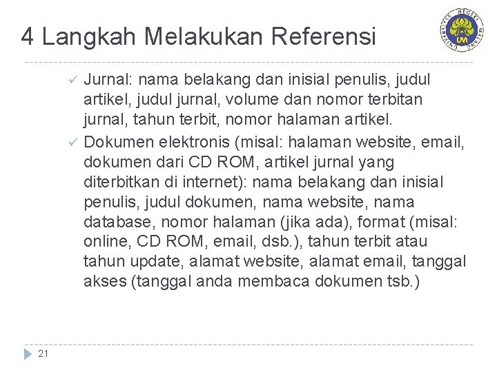 4 Langkah Melakukan Referensi Jurnal: nama belakang dan inisial penulis, judul artikel, judul jurnal, 4 Langkah Melakukan Referensi Jurnal: nama belakang dan inisial penulis, judul artikel, judul jurnal,
