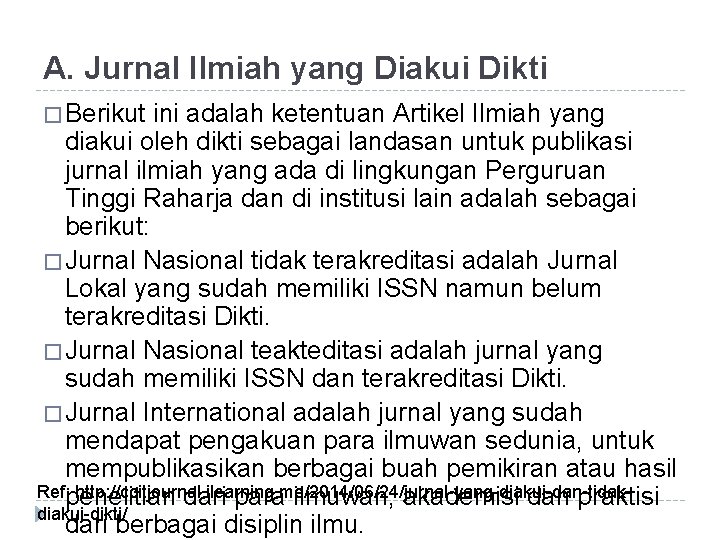 A. Jurnal Ilmiah yang Diakui Dikti � Berikut ini adalah ketentuan Artikel Ilmiah yang A. Jurnal Ilmiah yang Diakui Dikti � Berikut ini adalah ketentuan Artikel Ilmiah yang