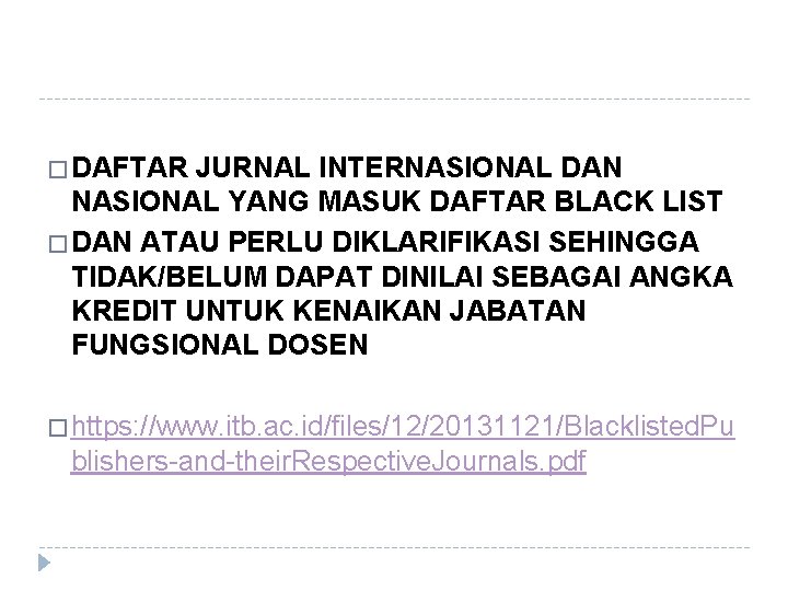 � DAFTAR JURNAL INTERNASIONAL DAN NASIONAL YANG MASUK DAFTAR BLACK LIST � DAN ATAU � DAFTAR JURNAL INTERNASIONAL DAN NASIONAL YANG MASUK DAFTAR BLACK LIST � DAN ATAU