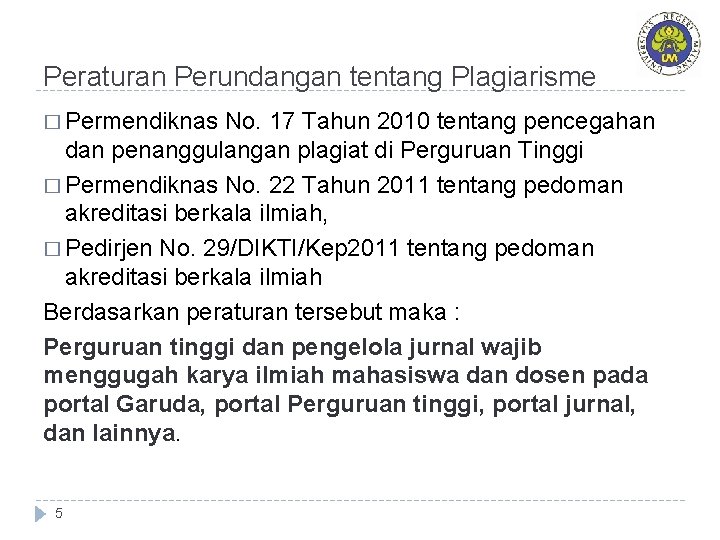 Peraturan Perundangan tentang Plagiarisme � Permendiknas No. 17 Tahun 2010 tentang pencegahan dan penanggulangan Peraturan Perundangan tentang Plagiarisme � Permendiknas No. 17 Tahun 2010 tentang pencegahan dan penanggulangan