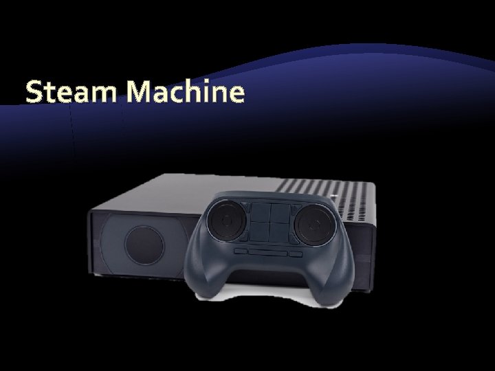 Steam Machine 