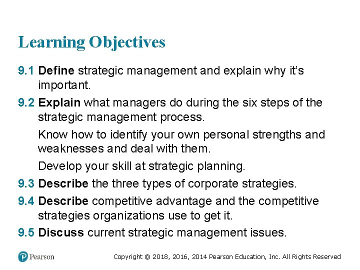 Learning Objectives 9. 1 Define strategic management and explain why it’s important. 9. 2