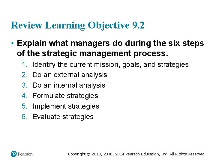 Review Learning Objective 9. 2 • Explain what managers do during the six steps
