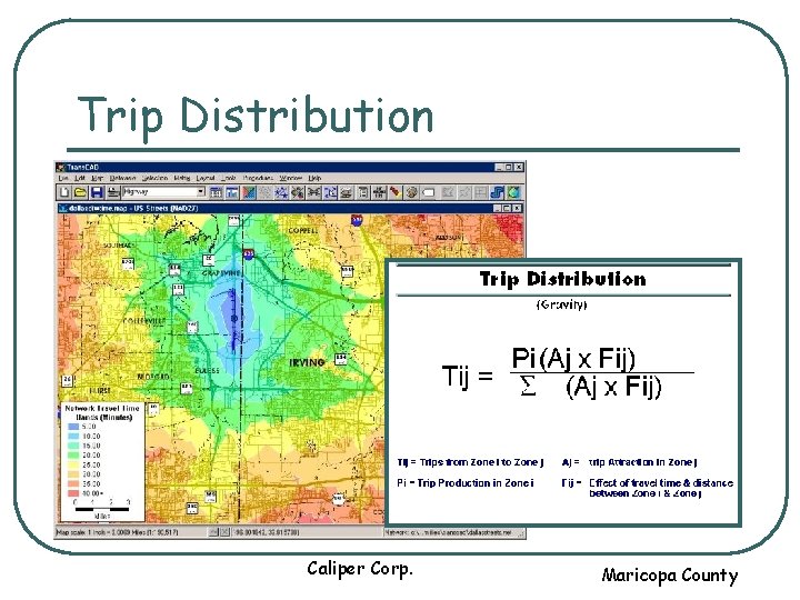 Trip Distribution Caliper Corp. Maricopa County 