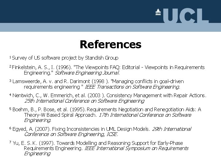 References 1 Survey of US software project by Standish Group 2 Finkelstein, A. S.