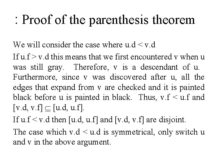 : Proof of the parenthesis theorem We will consider the case where u. d