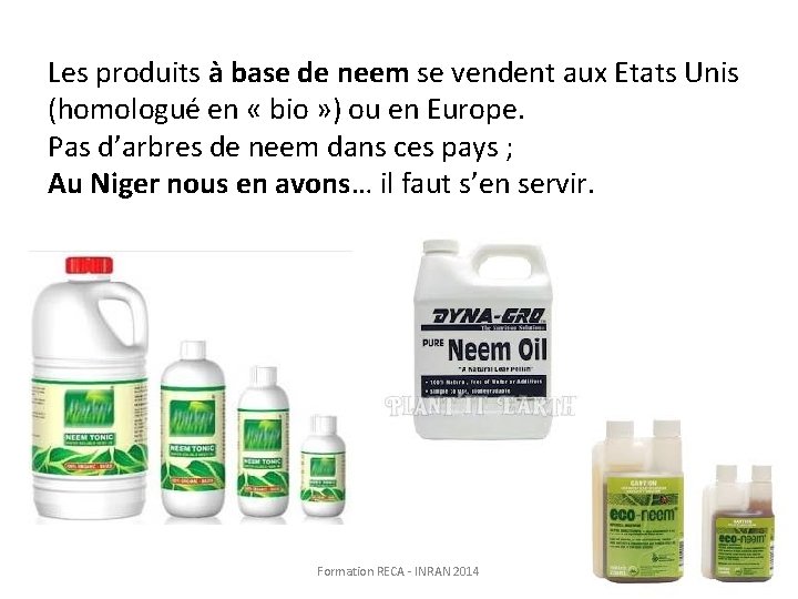 Les produits à base de neem se vendent aux Etats Unis (homologué en «