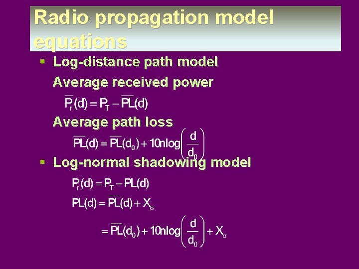 Radio propagation model equations § Log-distance path model Average received power Average path loss