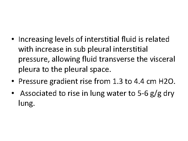  • Increasing levels of interstitial fluid is related with increase in sub pleural