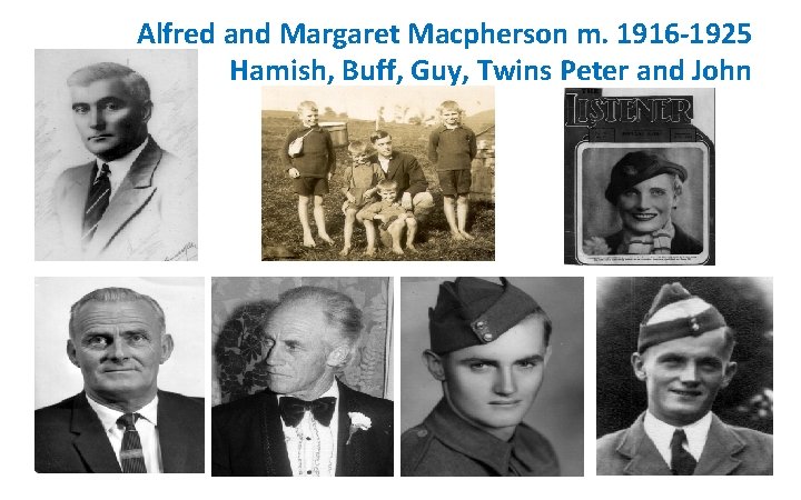 Alfred and Margaret Macpherson m. 1916 -1925 Hamish, Buff, Guy, Twins Peter and John