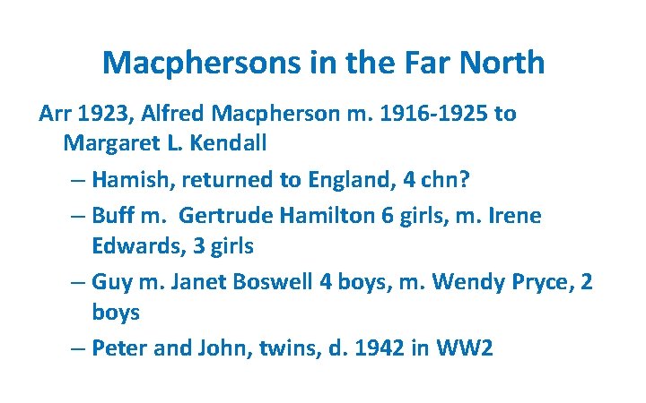 Macphersons in the Far North Arr 1923, Alfred Macpherson m. 1916 -1925 to Margaret