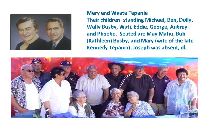 Mary and Waata Tepania Their children: standing Michael, Ben, Dolly, Wally Busby, Wati, Eddie,