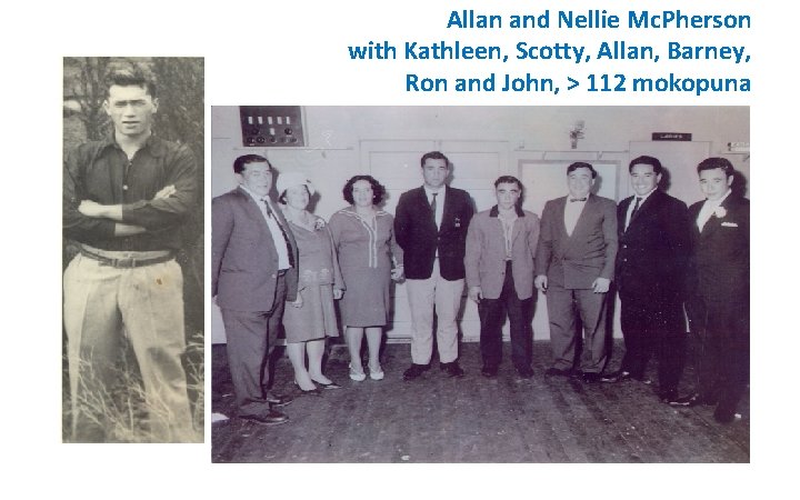 Allan and Nellie Mc. Pherson with Kathleen, Scotty, Allan, Barney, Ron and John, >