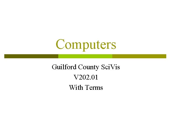 Computers Guilford County Sci. Vis V 202. 01 With Terms 