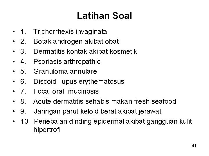 Latihan Soal • • • 1. 2. 3. 4. 5. 6. 7. 8. 9.