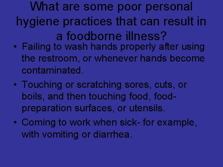 What are some poor personal hygiene practices that can result in a foodborne illness?