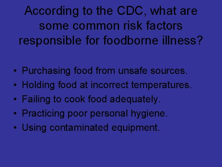 According to the CDC, what are some common risk factors responsible for foodborne illness?