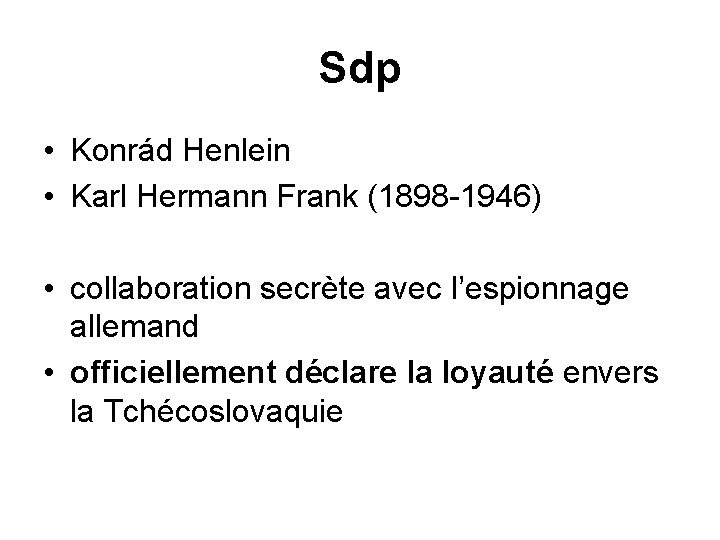 Sdp • Konrád Henlein • Karl Hermann Frank (1898 -1946) • collaboration secrète avec