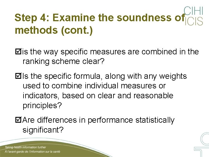 Step 4: Examine the soundness of methods (cont. ) is the way specific measures