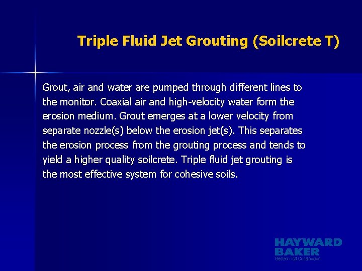General Grouting is the injection of pumpable fluid