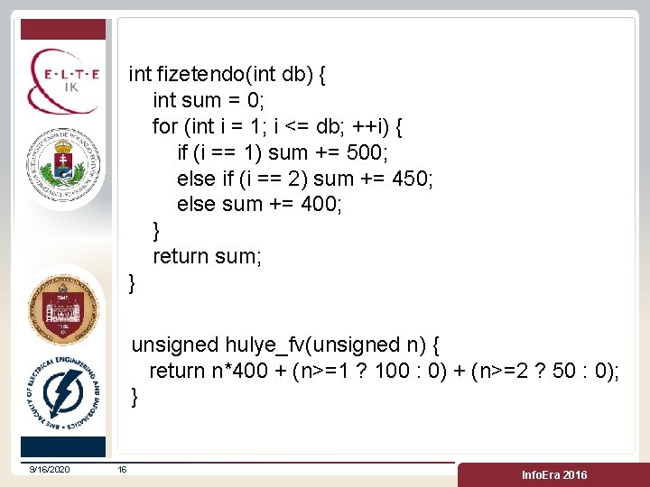 int fizetendo(int db) { int sum = 0; for (int i = 1; i