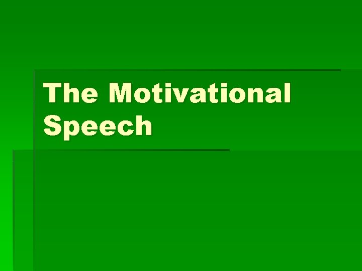 The Motivational Speech 