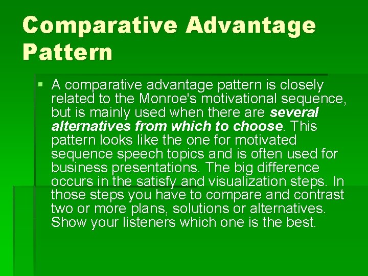 Comparative Advantage Pattern § A comparative advantage pattern is closely related to the Monroe's