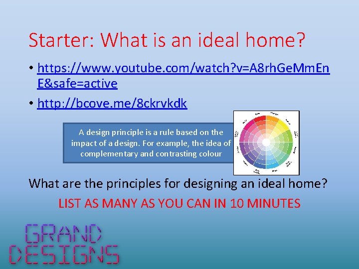 Starter: What is an ideal home? • https: //www. youtube. com/watch? v=A 8 rh.