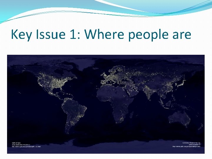 Key Issue 1: Where people are 