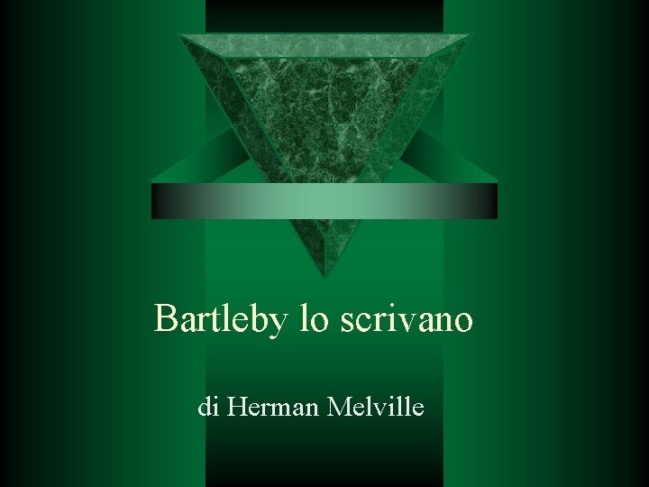 Bartleby lo scrivano di Herman Melville 