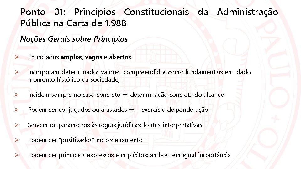 Ponto 01: Princípios Constitucionais da Administração Pública na Carta de 1. 988 Noções Gerais
