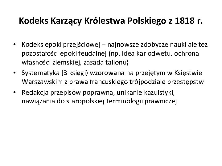 Kodeks Karzący Królestwa Polskiego z 1818 r. • Kodeks epoki przejściowej – najnowsze zdobycze