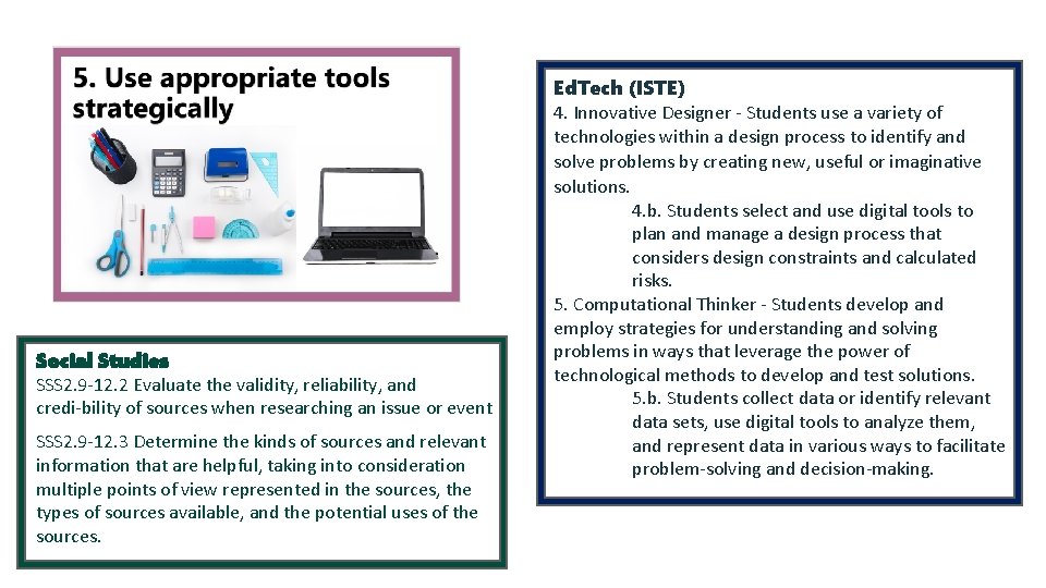  Social Studies SSS 2. 9 12. 2 Evaluate the validity, reliability, and credi