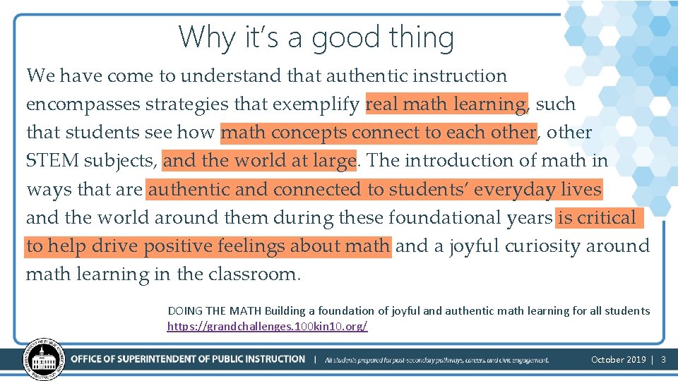 Why it’s a good thing We have come to understand that authentic instruction encompasses