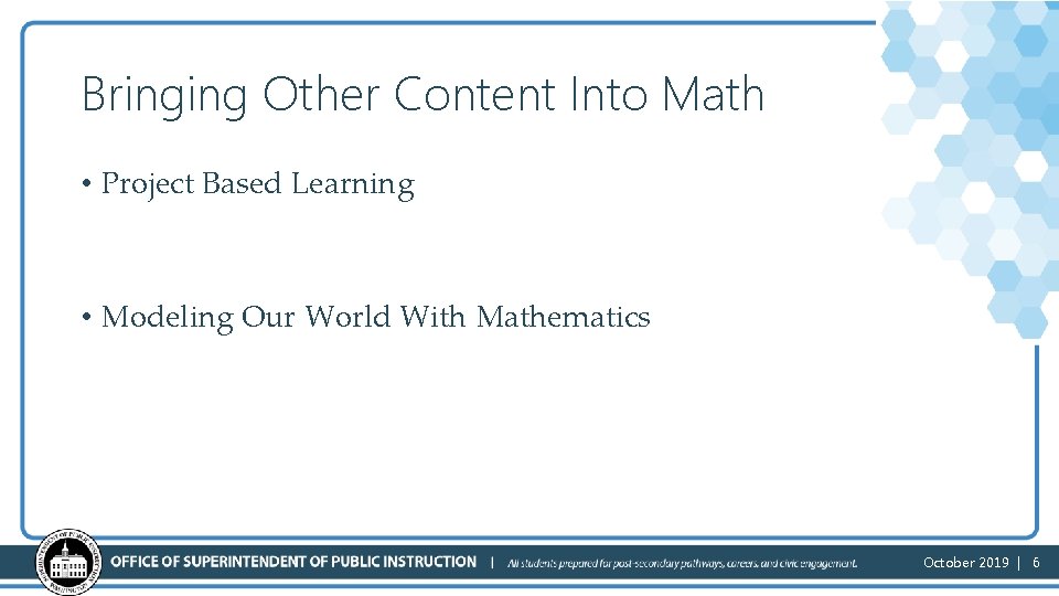 Bringing Other Content Into Math • Project Based Learning • Modeling Our World With
