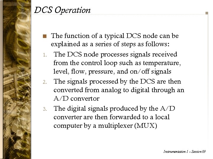 DCS Operation n 1. 2. 3. The function of a typical DCS node can