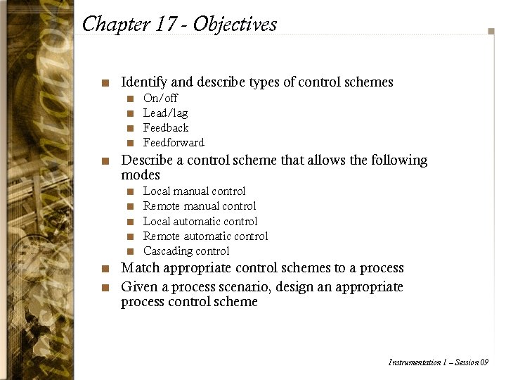 Chapter 17 - Objectives n Identify and describe types of control schemes n n