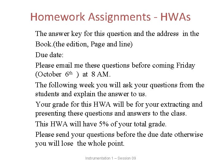 Homework Assignments - HWAs The answer key for this question and the address in