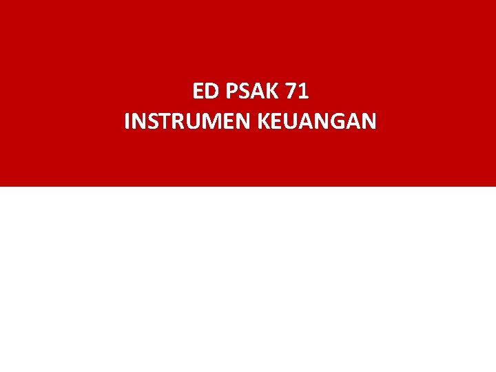 ED PSAK 71 INSTRUMEN KEUANGAN 