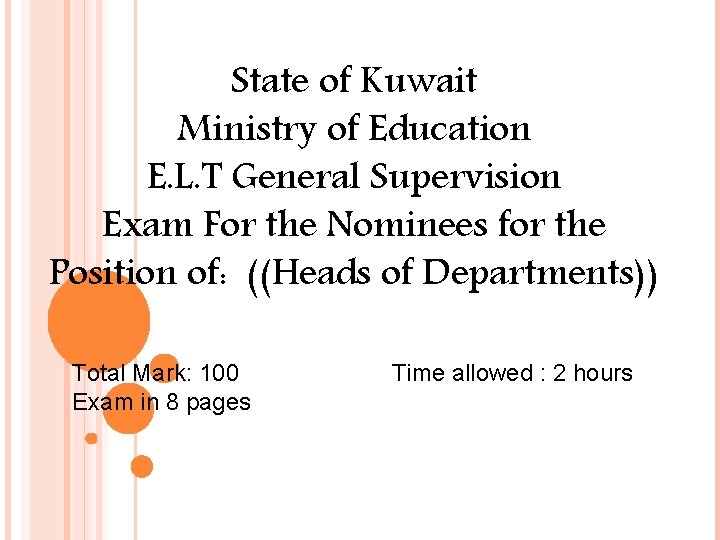 State of Kuwait Ministry of Education E. L. T General Supervision Exam For the