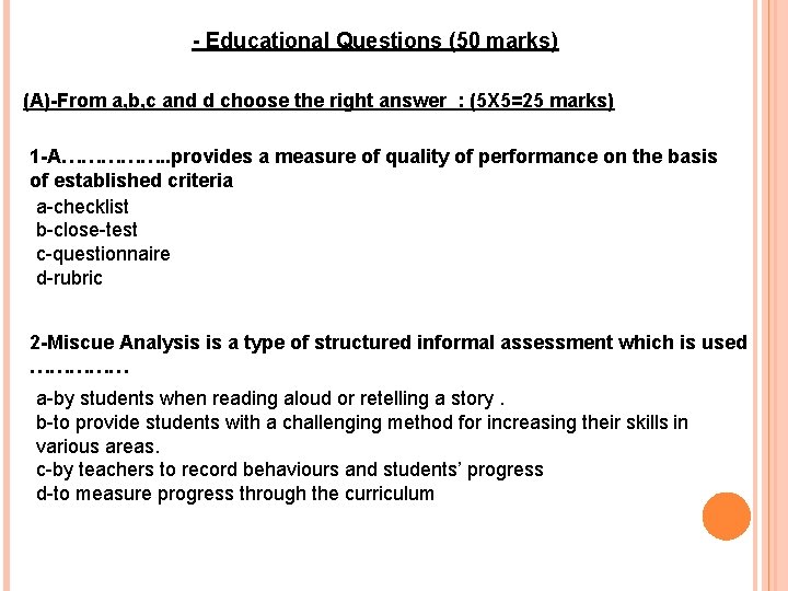 - Educational Questions (50 marks) (A)-From a, b, c and d choose the right